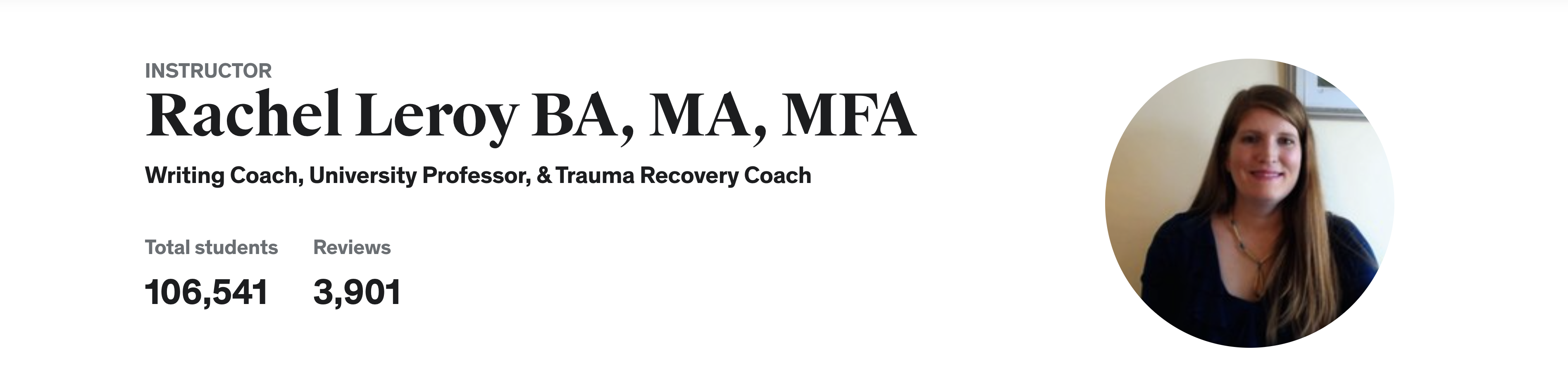 Instructor, Rachel Leroy BA, MA, MFA, Writing Coach, University Professor, & Trauma Recovery Coach
